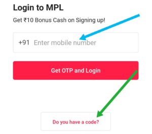 Enter your mobile number and mobile premier league (Mpl pro) referral, promo code - 690JA6