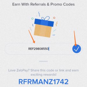 enter the Zebpay referral/promo code > REF29808550