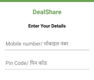 Dealshare enter Mobile Number and Area Pincode 