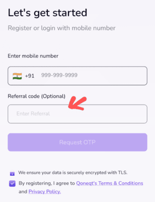 Qoneqt app Referral code is 0068510439925077. Refer and Earn 2 Enter Qoneqt app Referral code