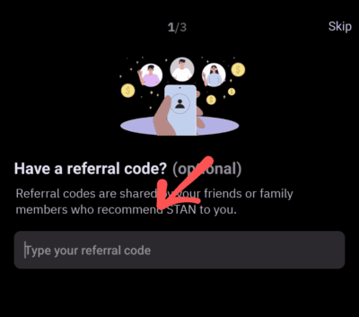 Enter stan Referral code 